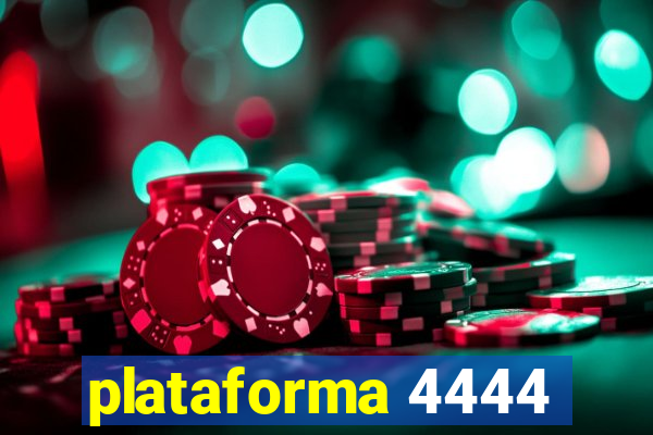 plataforma 4444